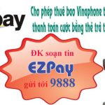 Hướng dẫn thanh toán trả sau qua EZPay Vinaphone