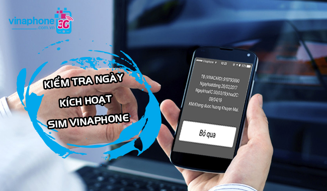 kiem tra ngay kich hoat sim vinaphone