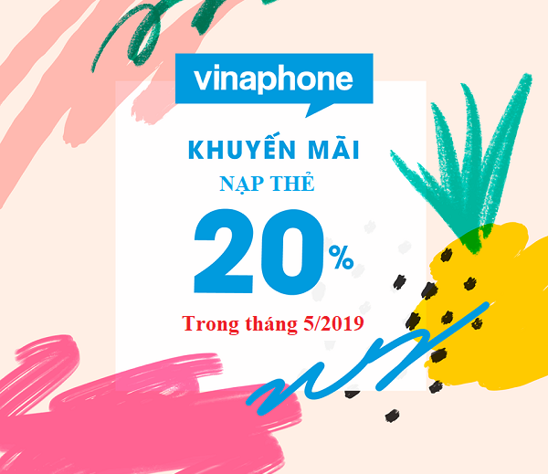 Lịch khuyến mãi nạp thẻ VinaPhone tháng 5/2019