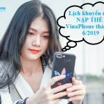 Lịch khuyến mãi nạp thẻ VinaPhone trong tháng 6/2019