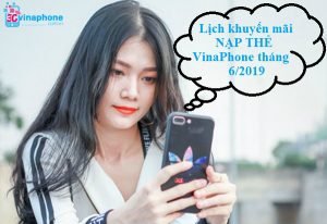 Lịch khuyến mãi nạp thẻ VinaPhone trong tháng 6/2019