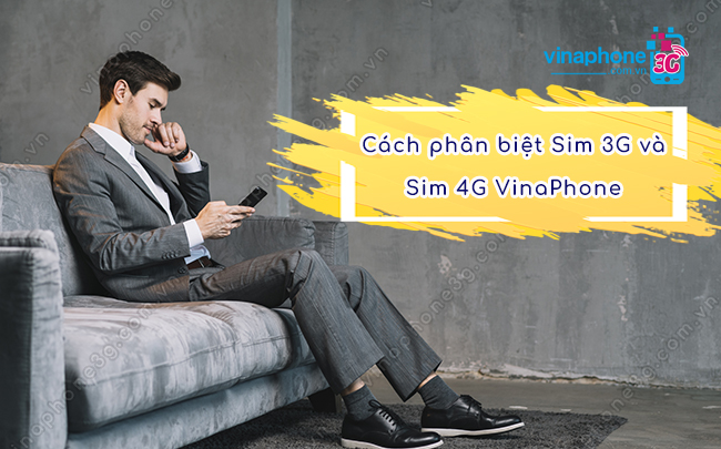 nhan biet sim 3g va 4g vinaphone