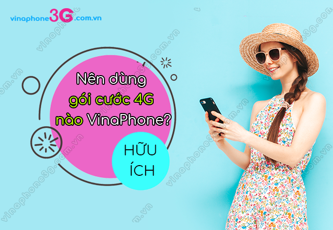 nen dung gói cuoc 4g nao cua vinaphone