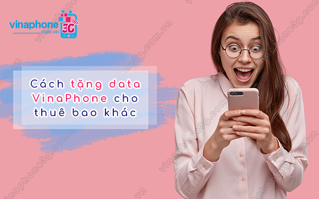 Tang goi 4g vinaphone cho thue bao khac