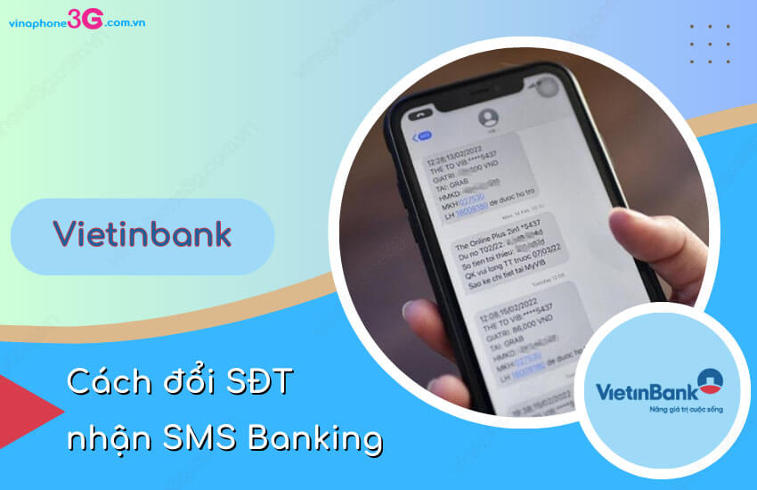 Cach doi so dien thoai Vietinbank nhan SMS Banking