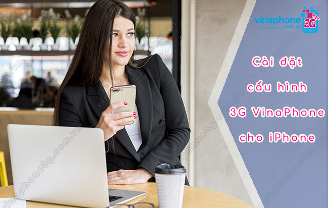 cai dat cau hinh 3g vinaphone cho iphone