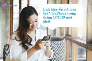 Lịch khuyến mãi nạp thẻ VinaPhone trong tháng 10/2019