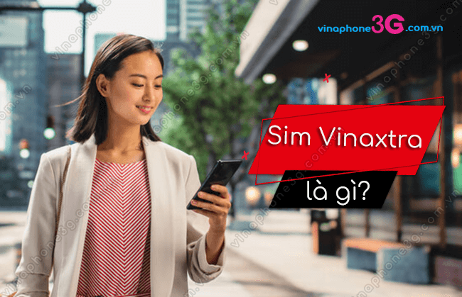 sim vinaxtra co uu dai gi? sim vinaxtra la gi?