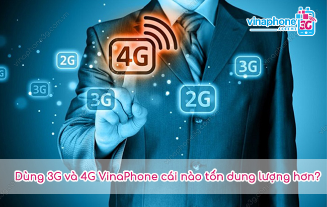 dung 4g vinaphone co ton dung luong hon 3g