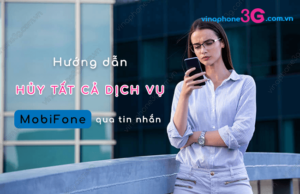 cach huy tat ca dich vu cua mobifone