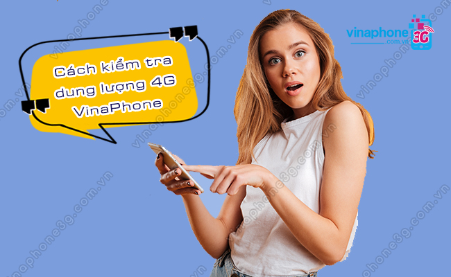 cach kiem tra dung luong 4g vinaphone