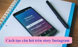 cach tao cau hoi tren story instagram