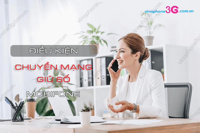 dieu kien chuyen mang giu so mobifone dieu kien chuyen mang giu so mobifone