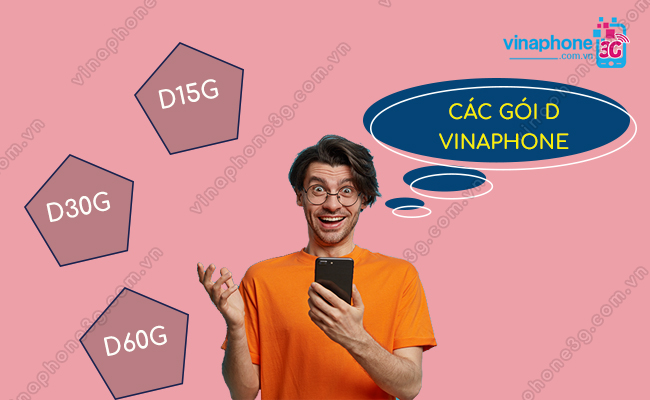 Danh sách các gói D VinaPhone tặng 15GB - 60GB tốc độ cao Dang ky goi d cua vinaphone