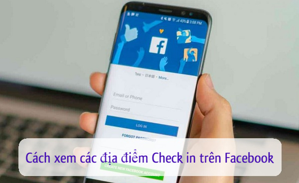 cach xem cac dia diem check in tren facebook