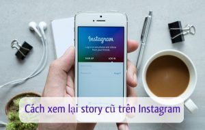 cach xem lai story cu tren instagram 7 1