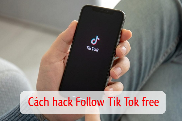 cach hack follow tik tok free don gian cach hack follow tik tok free