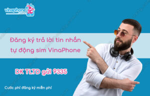 dang ky tra loi tin nhan vinaphone tu dong