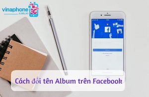 cach doi ten album tren facebook