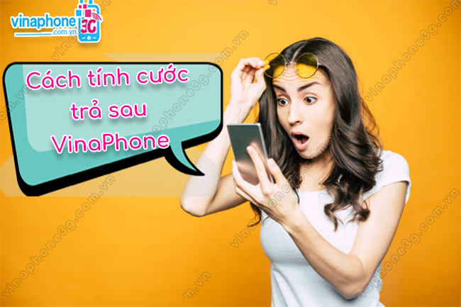 cách Tính cước trả sau VinaPhone Tính cước trả sau VinaPhone