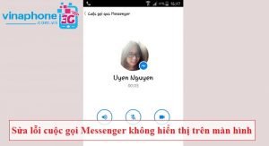 cuoc goi messenger khong hien thi tren man hinh 1