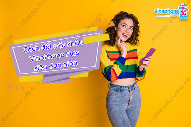 doi mat khau vinaphone plus nhu the nao doi mat khau vinaphone plus