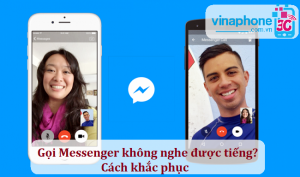 Gọi Messenger không nghe được tiếng