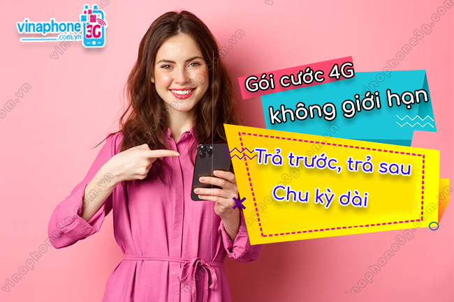 cac goi 4G VinaPhone khong gioi han cac goi 4G VinaPhone khong gioi han