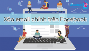 Cách xóa email chính trên Facebook