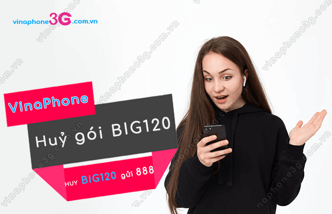 huy goi BIG120 VinaPhone huy goi BIG120 VinaPhone