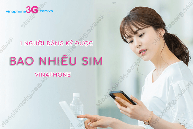 1 nguoi dang ky duoc bao nhieu sim vinapghone 1 nguoi dang ky duoc bao nhieu sim vinapghone