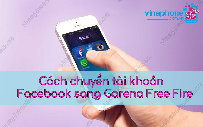 cach chuyen tai khoan facebook sang garena free fire