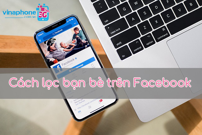 cach loc ban be tren facebook bang dien thoai