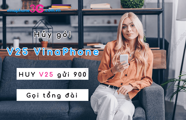 huy goi v25 vinaphone nhu the nao? cach huy goi v25 vinaphone