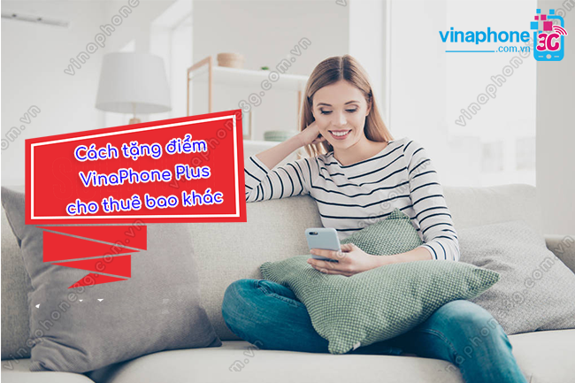 tang diem vinaphone plus nhu the nao tang diem vinaphone plus