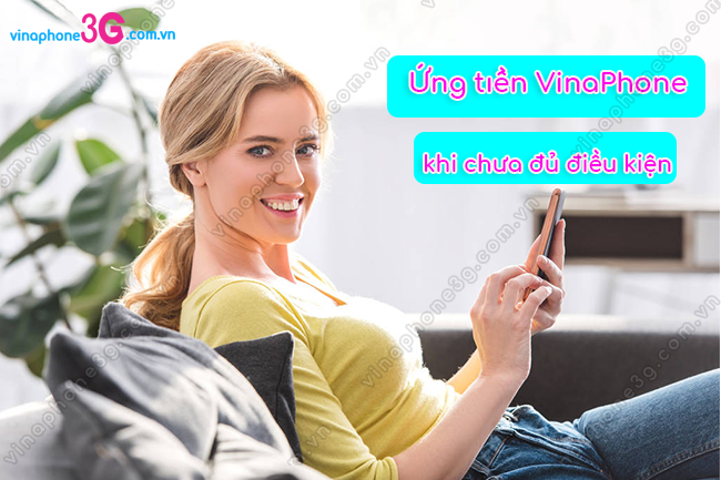 ung tien vina khi chua du dieu kien nhu the nao ung tien vina khi chua du dieu kien