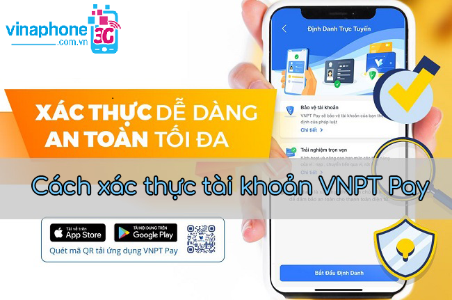 cách xác thực tài khoản VNPT Pay xac thuc tai khoan vnpt pay