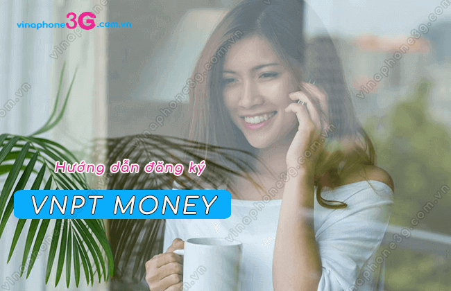 cach dang ky vnpt money