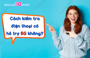 cach kiem tra dien thoai co ho tro 5g khong