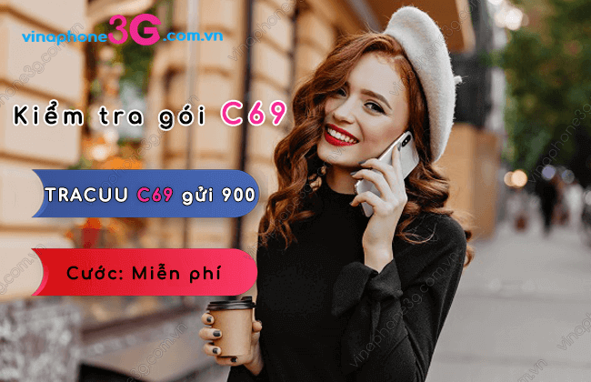 cach kiem tra goi cuoc c69 cua vinaphone the nao? kiem tra goi cuoc c69 cua vinaphone