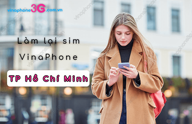 lam lai sim vinaphone o dau tp ho chi minh? lam lai sim vinaphone o dau tp ho chi minh
