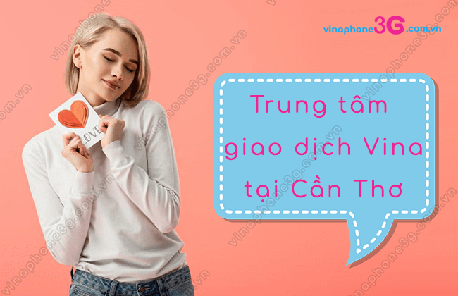 trung tam giao dich vinaphone can thơ