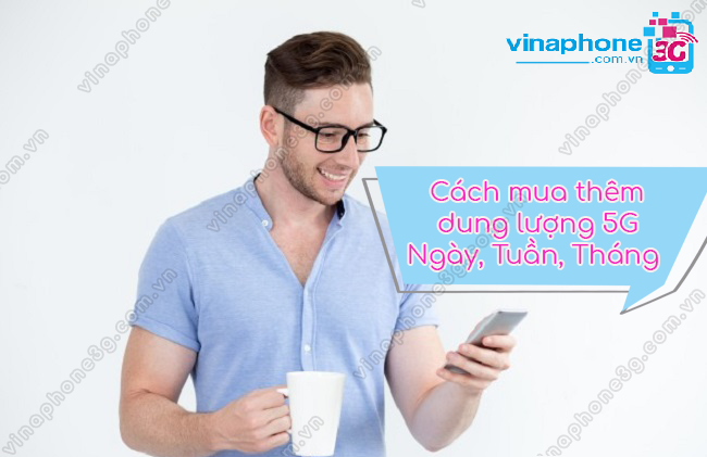 Cách mua thêm dung lượng 5G VinaPhone cach mua them dung luong 5g vinaphone