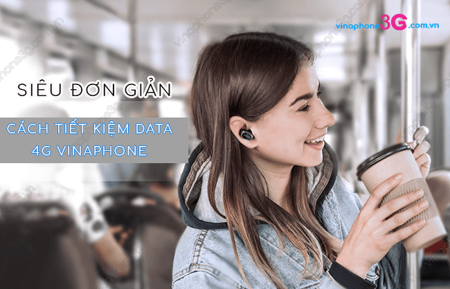 cach tiet kiem dung luong 4g vinaphone