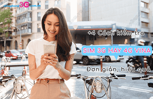 nhan biet sim 3g va 4g vinaphone nhu the nao? nhan biet sim 3g va 4g vinaphone