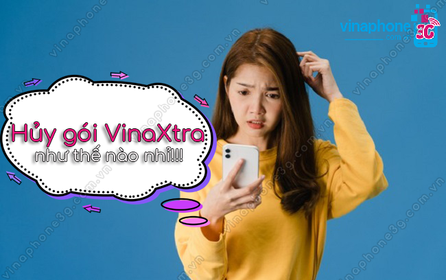 hủy gói cước VinaXtra huy goi vinaxtra