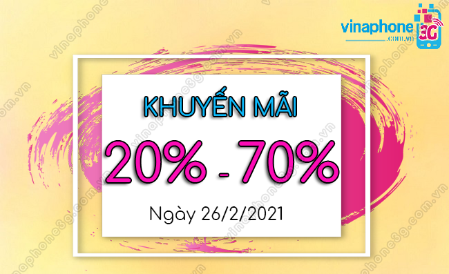 vinaphone khuyen mai nap the ngay 26/2/2021