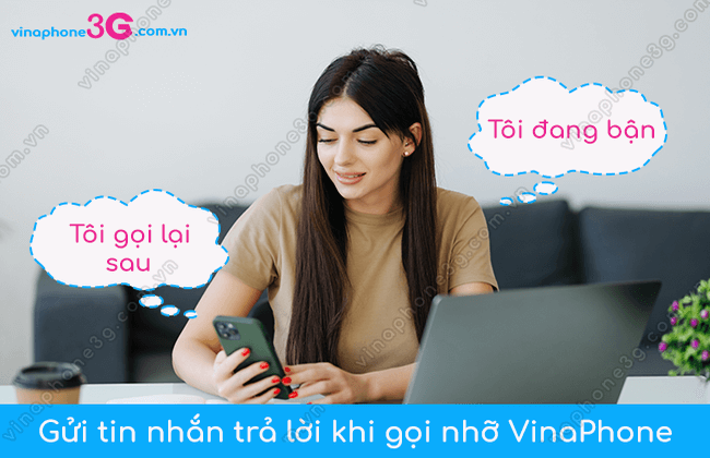 huong dan gui sms phan hoi khi co cuoc goi nho vinaphone? cach gui tin nhan tu dong tra loi khi co goi nho vinaphone