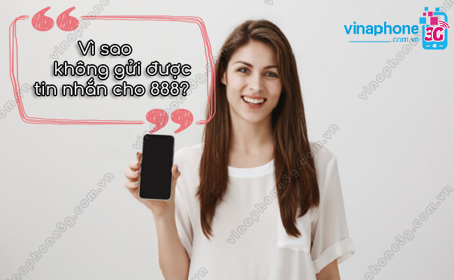 Sim VinaPhone không gửi được tin nhắn cho 888 sim vinaphone khong gui duoc tin nhan cho 888