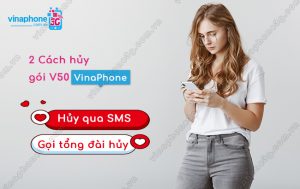 Cú pháp hủy gói V50 của VinaPhone